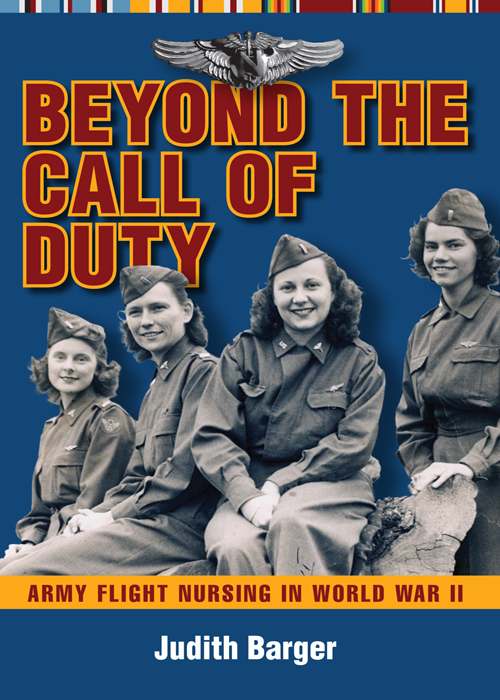 Beyond the Call of Duty Beyond the Call of Duty Army Flight Nursing in - photo 1