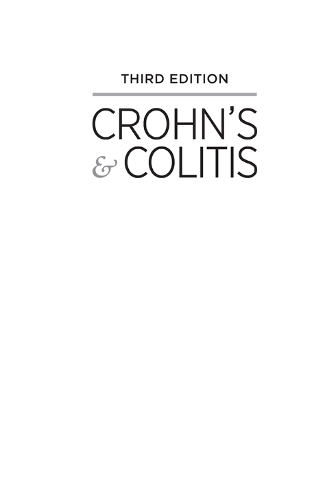 Crohns Colitis Third Edition Text copyright 2006 2012 2018 A Hillary - photo 1