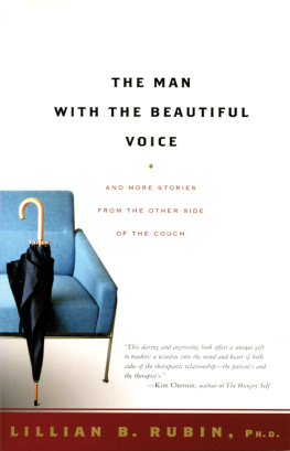 Lillian Rubin The Man with the Beautiful Voice: And More Stories from the Other Side of the Couch