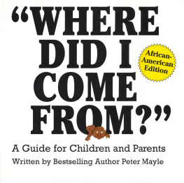 Peter Mayle - Where Did I Come From?--African-American Edition