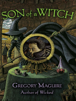 Gregory Maguire - Son of a Witch : A Novel