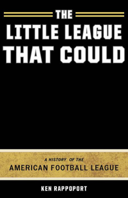 Ken Rappoport - The Little League That Could: A History of the American Football League