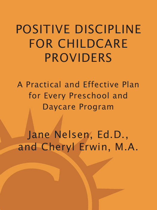 Positive Discipline for Childcare Providers A Practical and Effective Plan for Every Preschool and Daycare Program - image 1