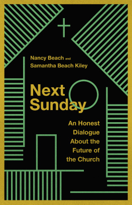 Nancy Beach - Next Sunday: An Honest Dialogue about the Future of the Church