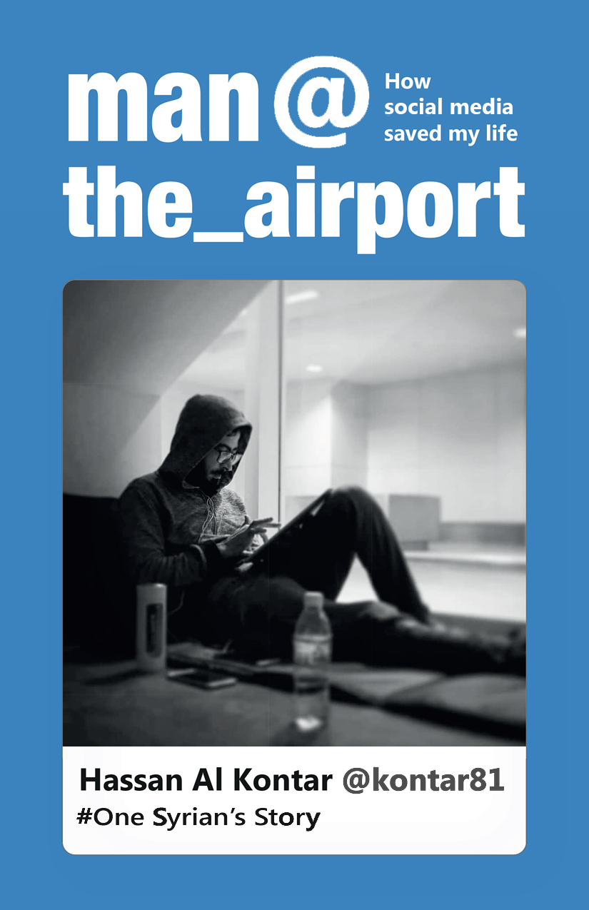 mantheairport HOW SOCIAL MEDIA SAVED MY LIFE One Syrians Story Hassan Al - photo 1