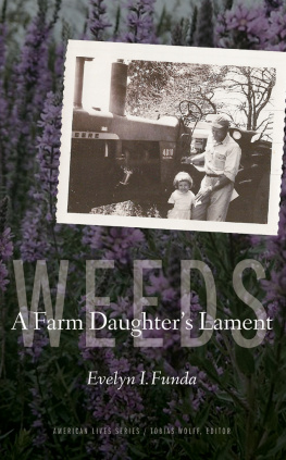 Evelyn I. Funda Weeds: A Farm Daughters Lament