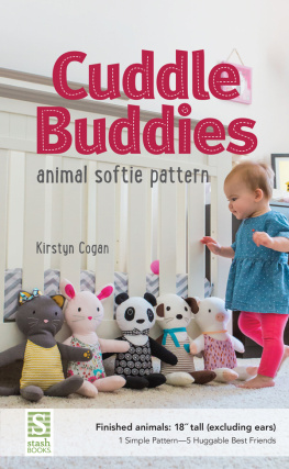 Kirstyn Cogan Cuddle Buddies Animal Softie Pattern