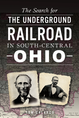 Tom Calarco - The Search for the Underground Railroad in South-Central Ohio