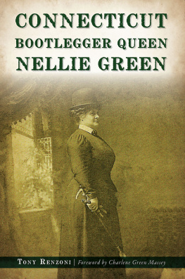 Tony Renzoni Connecticut Bootlegger Queen Nellie Green