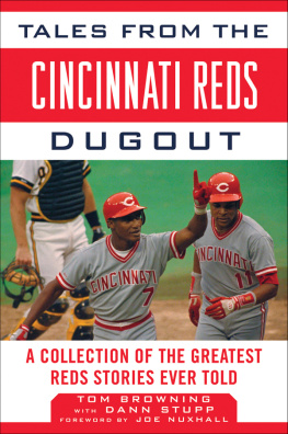 Tom Browning - Tales from the Cincinnati Reds Dugout: A Collection of the Greatest Reds Stories Ever Told