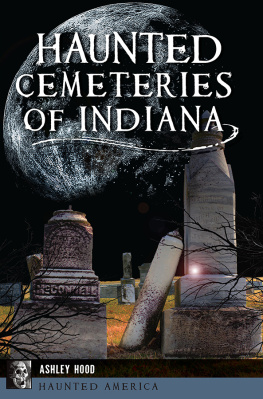 Ashley Hood Haunted Cemeteries of Indiana