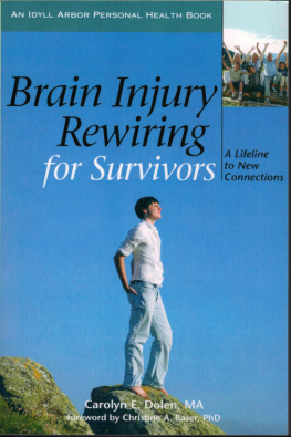 Carolyn Dolen Brain Injury Rewiring for Survivors: A Lifeline to New Connections