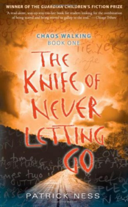 Patrick Ness The Knife of Never Letting Go: Chaos Walking: Book One