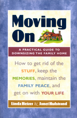 Linda Hetzer - Moving On: A Practical Guide to Downsizing the Family Home