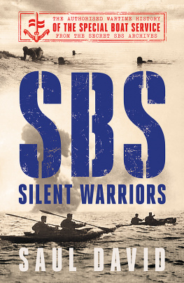 Saul David - SBS – Silent Warriors: The Authorised Wartime History