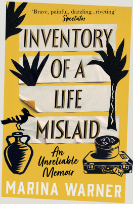 Marina Warner Inventory of a Life Mislaid: An Unreliable Memoir