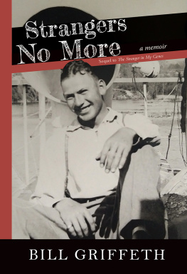 Bill Griffeth - Strangers No More: A Sequel to The Stranger in My Genes