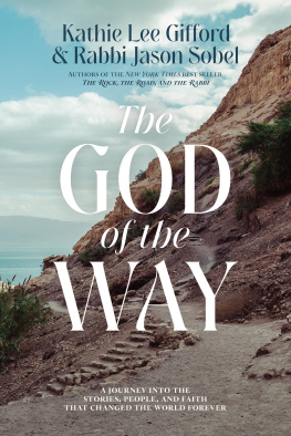 Kathie Lee Gifford - The God of the Way: A Journey into the Stories, People, and Faith That Changed the World Forever