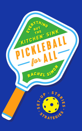 Rachel Simon Pickleball for All: Everything but the Kitchen Sink