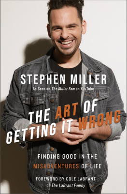 Stephen Miller - The Art of Getting It Wrong: Finding Good in the Misadventures of Life