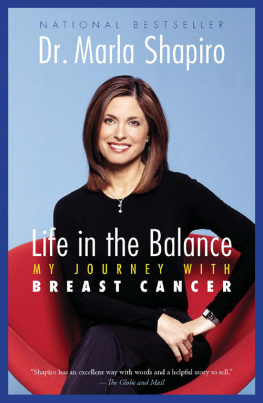 Marla Shapiro - Life In The Balance: My Journey With Breast Cancer