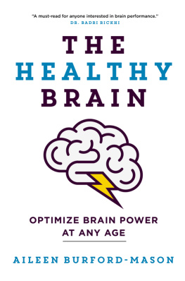 Aileen Burford-Mason - The Healthy Brain: Optimize Brain Power at Any Age