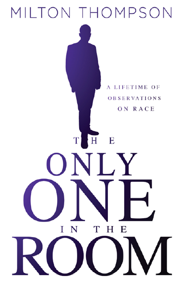 THE ONLY ONE IN THE ROOM by Milton Thompson Published by Creation House A - photo 1