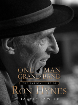 Harvey Sawler - One Man Grand Band: The Lyric Life of Ron Hynes