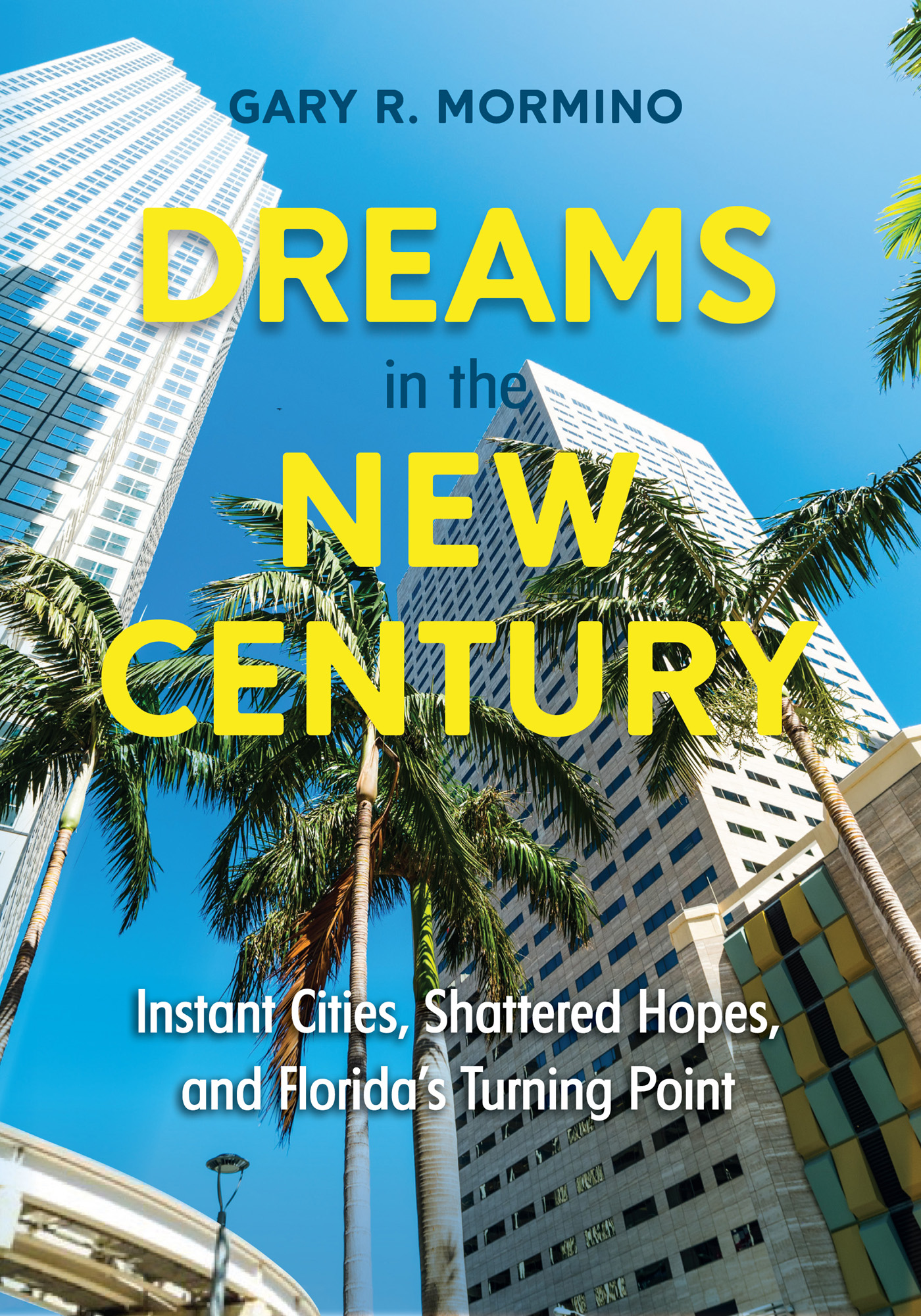 Dreams in the New Century Instant Cities Shattered Hopes and Floridas Turning Point - image 1