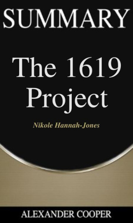 Alexander Cooper Summary of the 1619 Project: by Nikole Hannah-Jones--A Comprehensive Summary