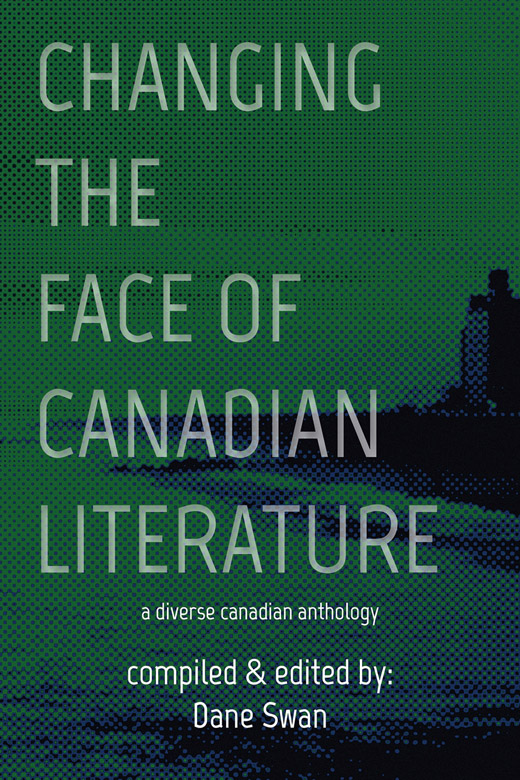 CHANGING THE FACE OF CANADIAN LITERATURE ESSENTIAL ANTHOLOGIES SERIES 12 - photo 1