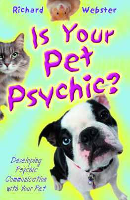 Richard Webster - Is Your Pet Psychic?: Developing Psychic Communication with Your Pet