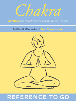 Olivia H. Miller - Chakra: 50 Ways to Promote Spiritual and Physical Health