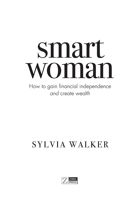 Smartwoman Published by Zebra Press an imprint of Penguin Random House South - photo 2