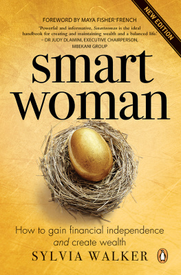 Sylvia Walker - Smartwoman: How to Gain Financial Independence and Create Wealth