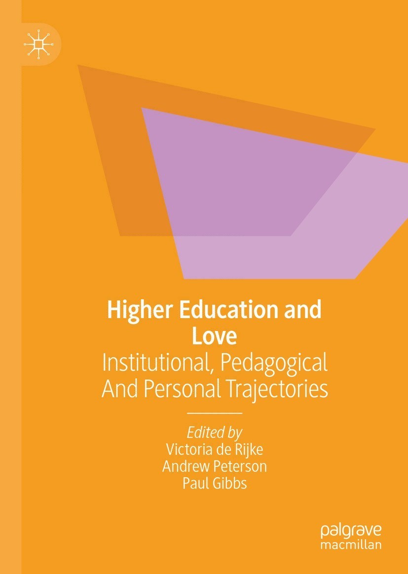 Book cover of Higher Education and Love Editors Victoria de Rijke Andrew - photo 1