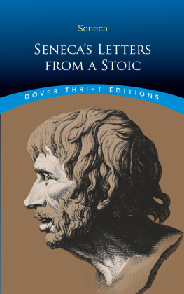 Lucius Annaeus Seneca Senecas Letters from a Stoic