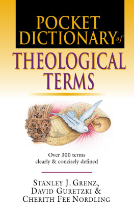 Stanley J. Grenz Pocket Dictionary of Theological Terms