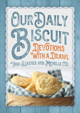 Todd Starnes Our Daily Biscuit: Devotions with a Drawl