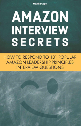 Martha Gage Amazon Interview Secrets: How to Respond to 101 Popular Amazon Leadership Principles Interview Questions