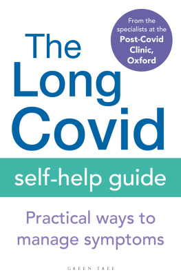 The Specialists from the Post-Covid Clinic The Long Covid Self-Help Guide: Practical Ways to Manage Symptoms