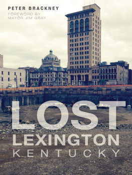 Peter Brackney - Lost Lexington, Kentucky