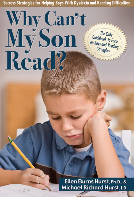 Ellen Burns Hurst - Why Cant My Son Read?: Success Strategies for Helping Boys with Dyslexia and Reading Difficulties