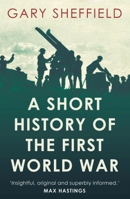 Gary Sheffield Short History of the First World War