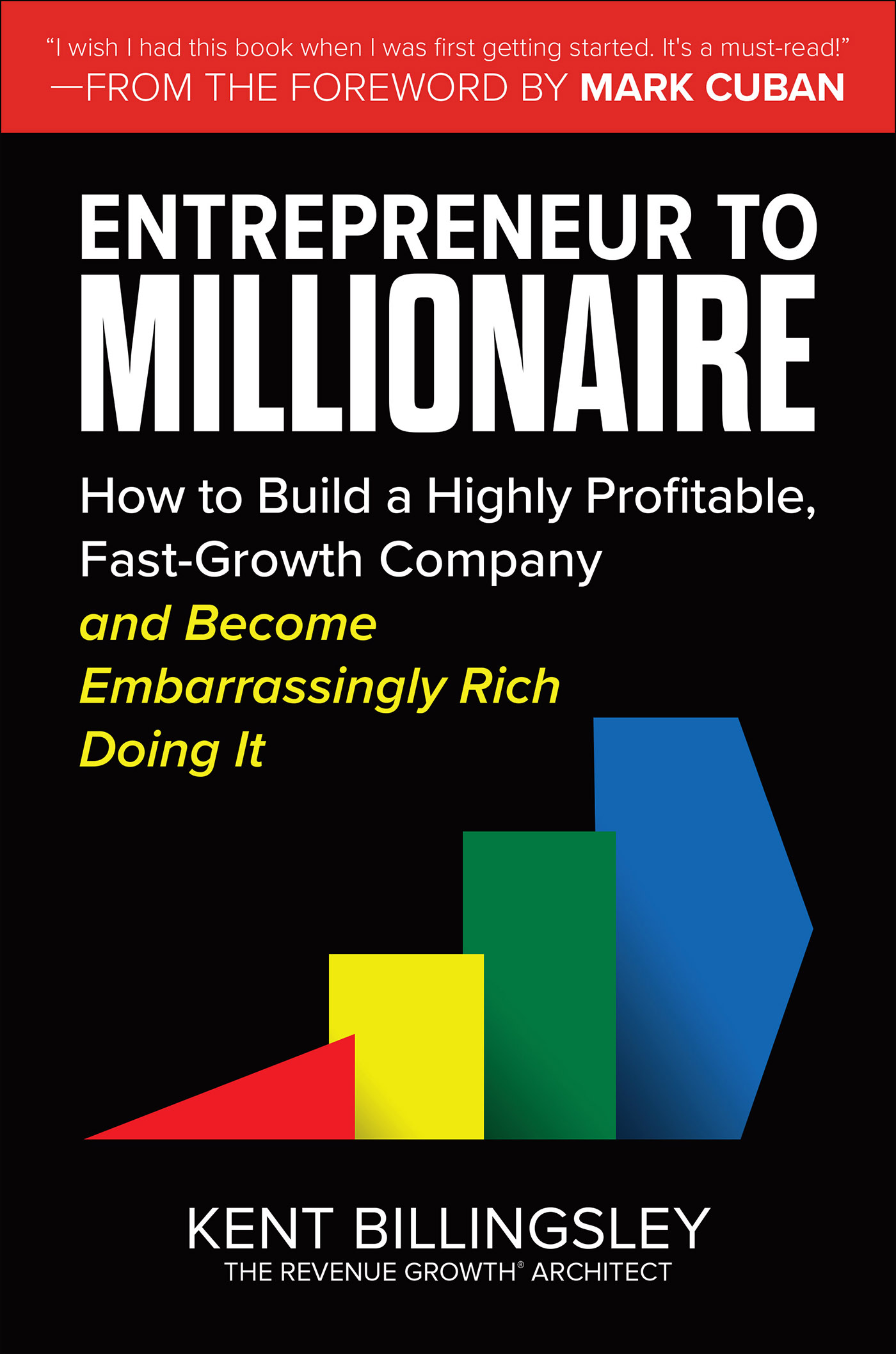 Praise for ENTREPRENEUR TO MILLIONAIRE and KENT BILLINGSLEY Just one of the - photo 1