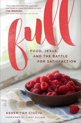 Asheritah Ciuciu - Full: Food, Jesus, and the Battle for Satisfaction