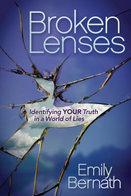 Emily Bernath - Broken Lenses: Identifying Your Truth in a World of Lies