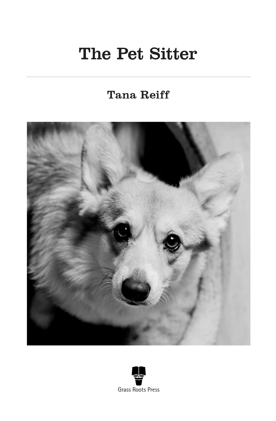 The Pet Sitter Tana Reiff 2020 wwwgrassrootsbooksnet All rights reserved No - photo 2