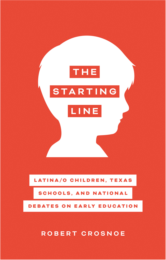 The Starting Line Latinao Children Texas Schools and National Debates on - photo 1