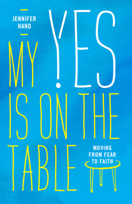 Jennifer Hand - My Yes Is on the Table: Moving from Fear to Faith